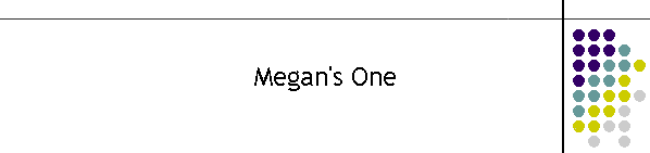 Megan's One